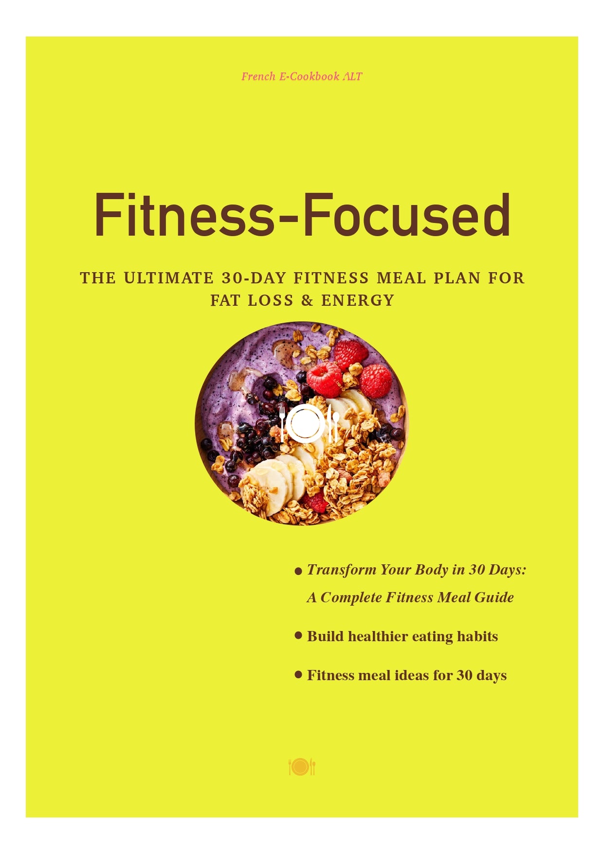 Fitness-Focused, 30-Day Fitness Meal Plan, Fitness meal ideas for 30 days